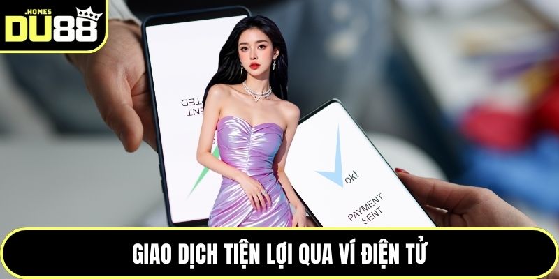 Giao dịch tiện lợi qua ví điện tử