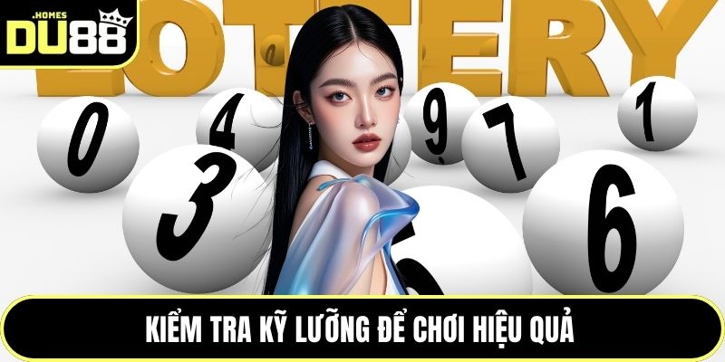 Kiểm tra kỹ lưỡng để chơi hiệu quả 