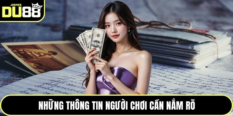 Những thông tin người chơi cần nắm rõ