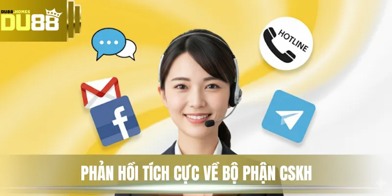 Phản hồi tích cực về bộ phận CSKH