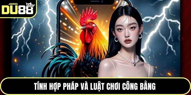 Tính hợp pháp và luật chơi công bằng 